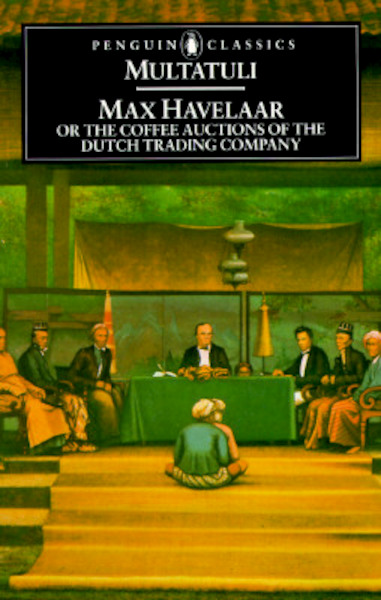 Max Havelaar or the Coffee Auctions of the Dutch Trading Company - Multatuli (ISBN 9780140445169)