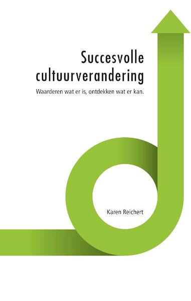 Succesvolle cultuurverandering - Karen Reichert (ISBN 9789082582215)