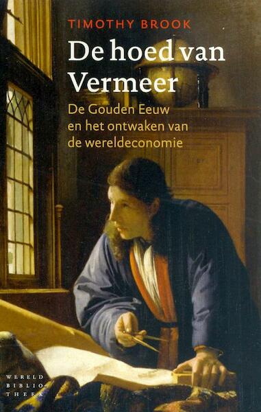 De hoed van Vermeer - Timothy Brook (ISBN 9789028423558)