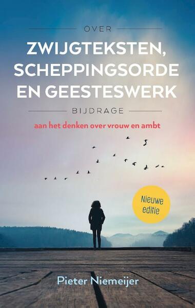 Over zwijgteksten, scheppingsorde en Geesteswerk - Pieter Niemeijer (ISBN 9789055605514)