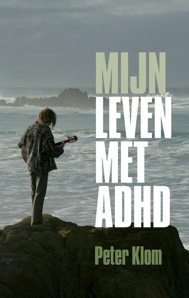 Mijn leven met adhd - Peter Klom (ISBN 9789082890303)