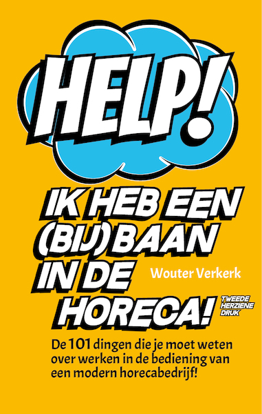 Help! Ik heb een (bij)baan in de horeca! - Wouter Verkerk (ISBN 9789082754612)