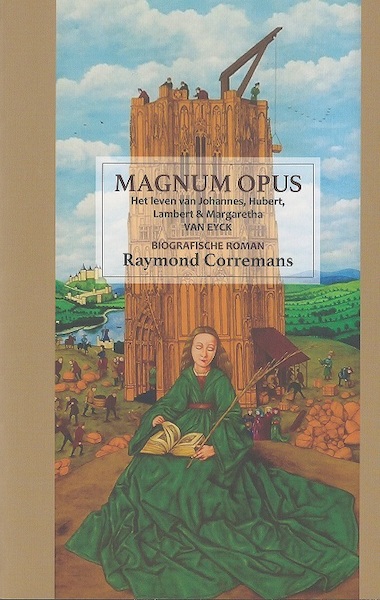 Magnum Opus: Het leven van Johannes, Hubert, Lambert en M. v - Raymond Coremans (ISBN 9789059275843)