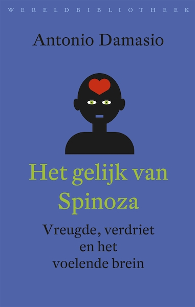 Het gelijk van Spinoza - Antonio Damasio (ISBN 9789028423787)