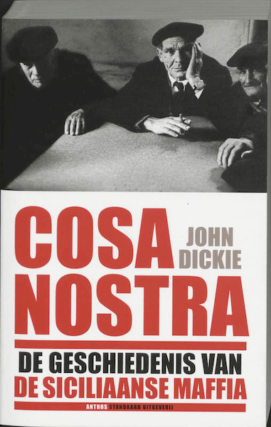 Cosa Nostra - J. Dickie, John Dickie (ISBN 9789076341767)