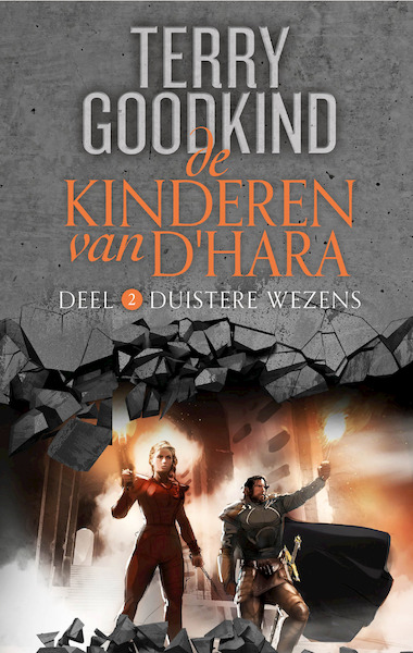 De Kinderen van D'Hara 2 - Duistere Wezens - Terry Goodkind (ISBN 9789024585274)