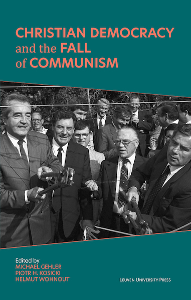 Christian Democracy and the Fall of Communism - (ISBN 9789462702165)