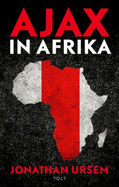 Ajax in Afrika - Jonathan Ursem (ISBN 9789021417417)