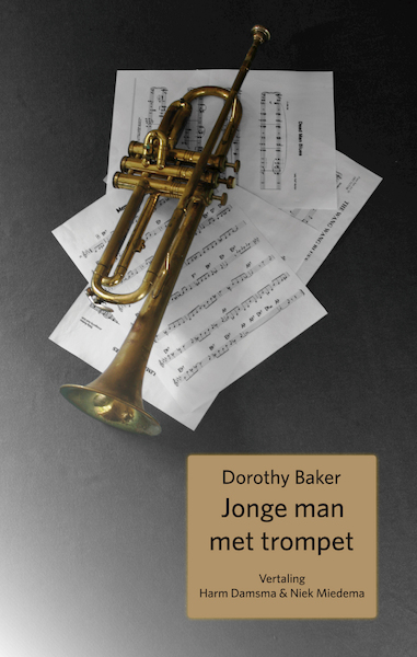 Jongen met trompet - Dorothy Baker (ISBN 9789083007687)
