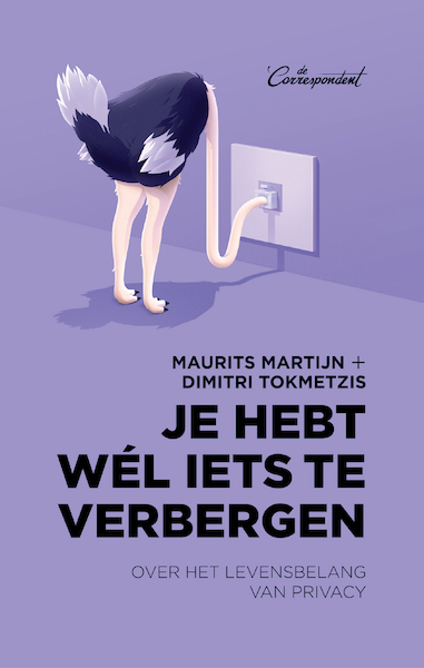 Je hebt wél iets te verbergen - Maurits Martijn, Dimitri Tokmetzis (ISBN 9789083117621)
