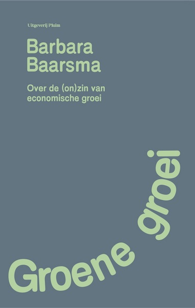 Groene groei - Barbara Baarsma (ISBN 9789493256835)