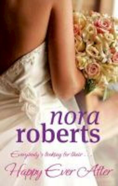 Happy Ever After 4 - Nora Roberts (ISBN 9780749929053)