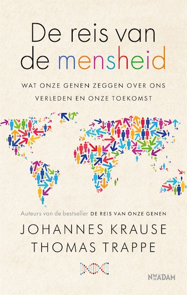 De reis van de mensheid - Johannes Krause, Thomas Trappe (ISBN 9789046830000)