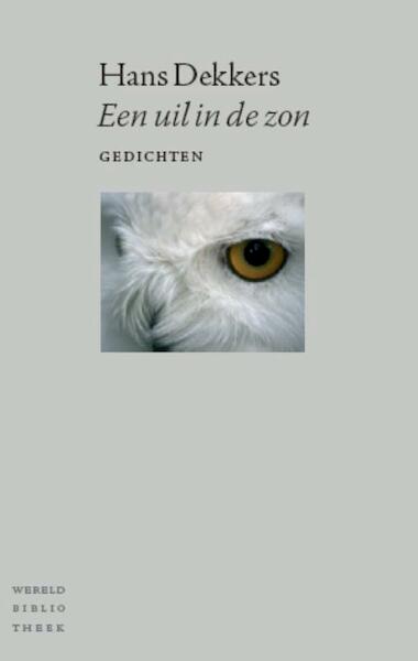Een uil in de zon - Hans Dekkers (ISBN 9789028423268)