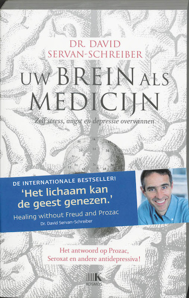 Uw brein als medicijn - David Servan-Schreiber (ISBN 9789021538495)