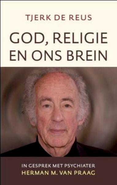 God, religie en ons brein - Tjerk de Reus (ISBN 9789043520331)