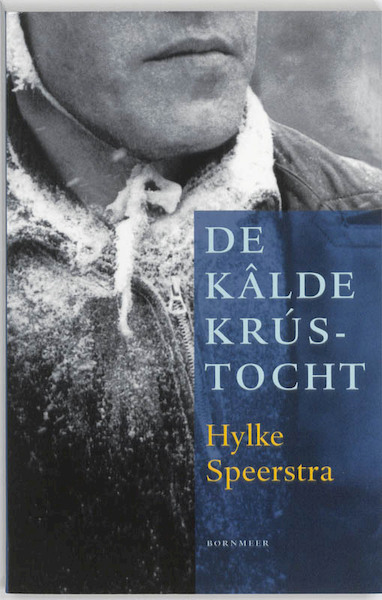 De kâlde krústocht - Hylke Speerstra (ISBN 9789056152345)