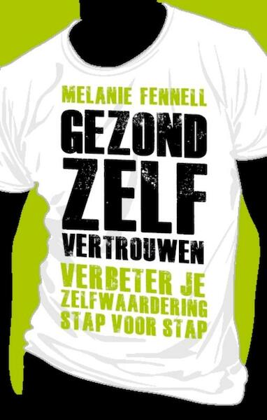 Gezond zelfvertrouwen - Melanie Fennell (ISBN 9789057123429)