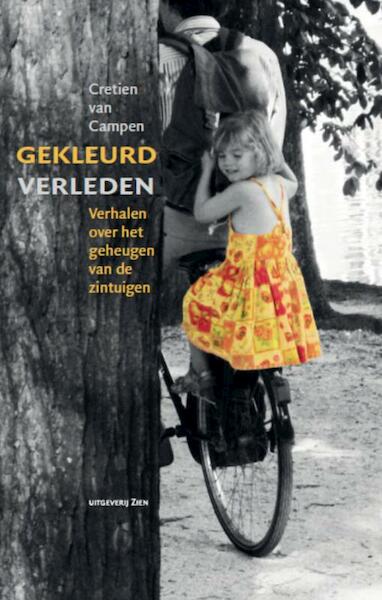 Gekleurd verleden - Crétien van Campen (ISBN 9789081567510)