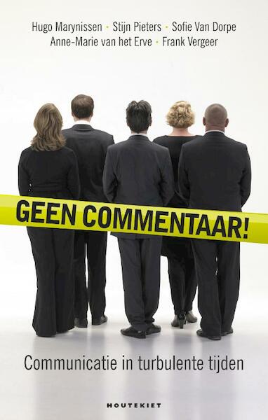 Geen commentaar! - Hugo Marynissen, Stijn Pieters, Sofie Van Dorpe, Anne-Marie van het Erve (ISBN 9789089240705)