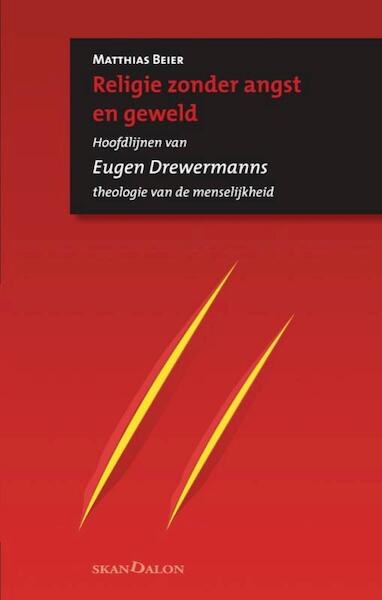 Religie zonder angst en geweld - Matthias Beier (ISBN 9789490708320)