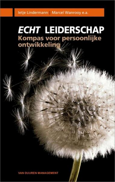 Echt leiderschap - Ietje Lindermann, Marcel Wanrooy (ISBN 9789089650580)