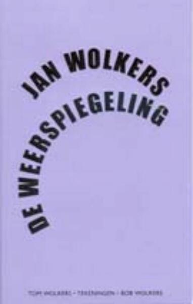 De weerspiegeling - Jan Wolkers (ISBN 9789023400820)