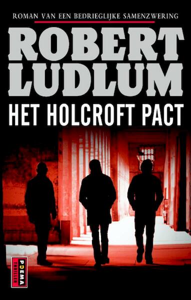 Het Holcroft Pact - Robert Ludlum (ISBN 9789021014876)