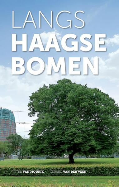 Langs Haagse bomen - (ISBN 9789059727328)