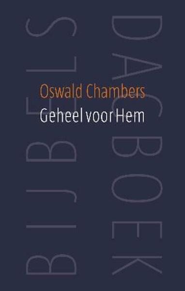 Geheel voor Hem - Oswald Chambers (ISBN 9789043522076)