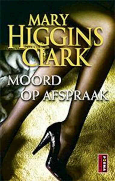 Moord op afspraak - Mary Higgins Clark (ISBN 9789021014869)