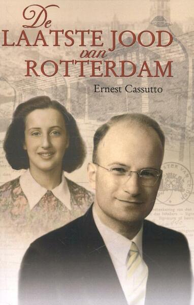 De laatste Jood van Rotterdam - Ernesto Cassutto (ISBN 9789066590458)