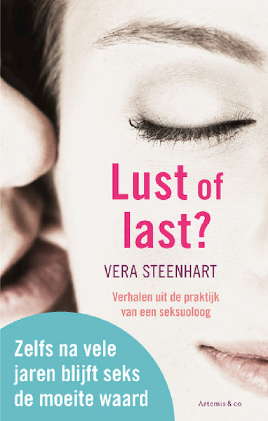 Lust of last / 6: Zelfs na vele jaren blijft seks de moeite waard - Vera Steenhart (ISBN 9789026328169)