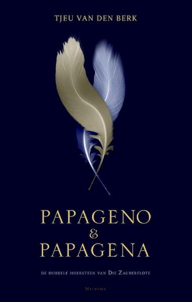 Papageno en Papagena - Tjeu van den Berk (ISBN 9789021143958)