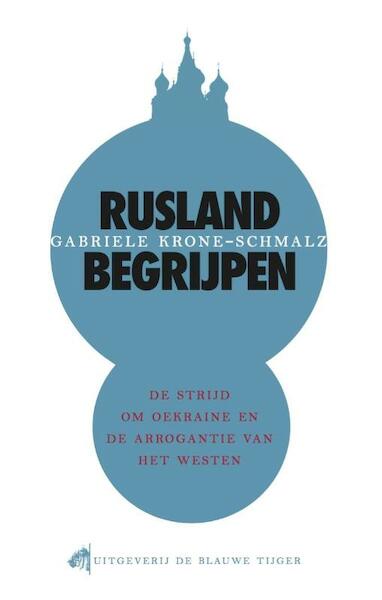 Rusland begrijpen - Gabriele Krone-Schmalz (ISBN 9789492161048)