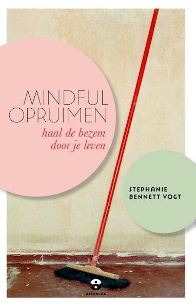 Mindful opruimen - Stephanie Bennett Vogt (ISBN 9789401302937)