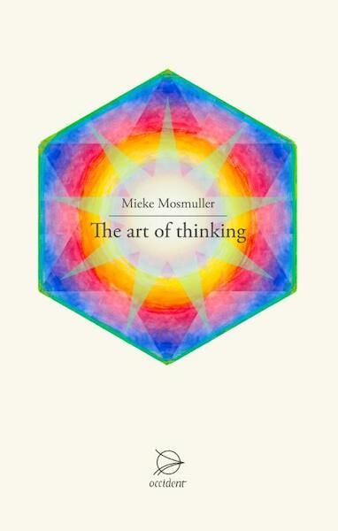 The art of thinking - Mieke Mosmuller (ISBN 9789075240481)