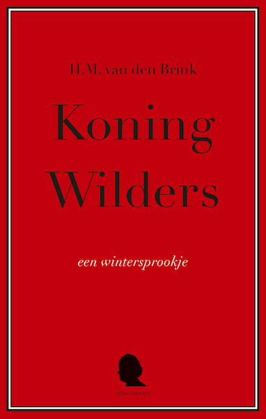 Koning Wilders - H.M. van den Brink (ISBN 9789045034874)
