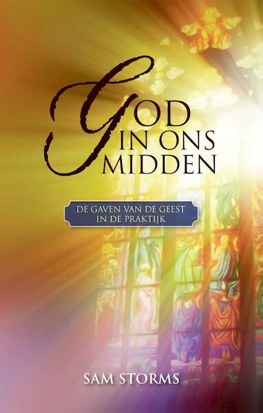 God in ons midden - Sam Storms (ISBN 9789492726001)