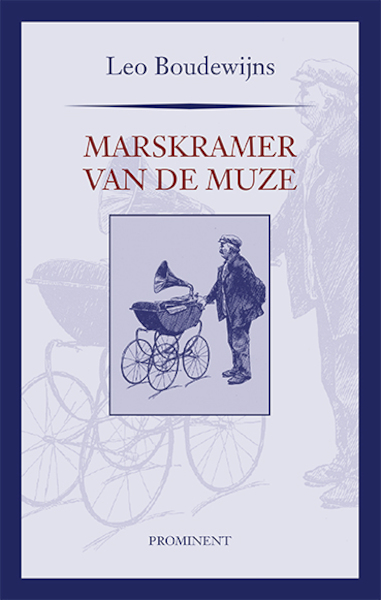 Marskramer van de Muze - Leo Boudewijns (ISBN 9789492395153)