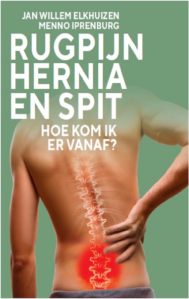 Rugpijn, hernia en spit - Jan Willem Elkhuizen, Menno Iprenburg (ISBN 9789082807301)