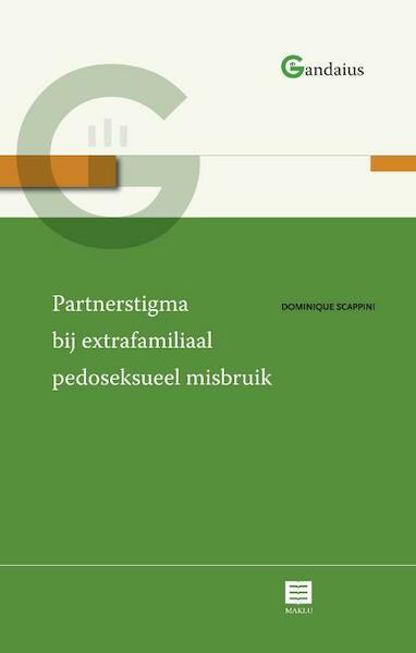 Partnerstigma bij extrafamiliaal pedoseksueel misbruik - Dominique Scappini (ISBN 9789046609187)