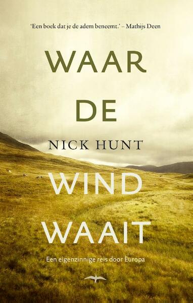 Waar de wind waait - Nick Hunt (ISBN 9789400400641)