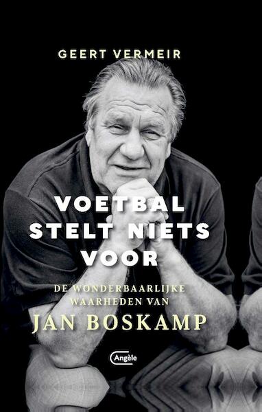 Voetbal stelt niets voor - Vermeir Geert (ISBN 9789022335840)
