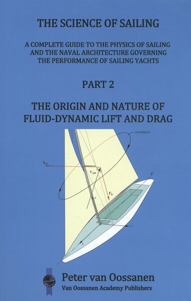 The Science of Sailing, Part 2 - Peter van Oossanen (ISBN 9789082768213)