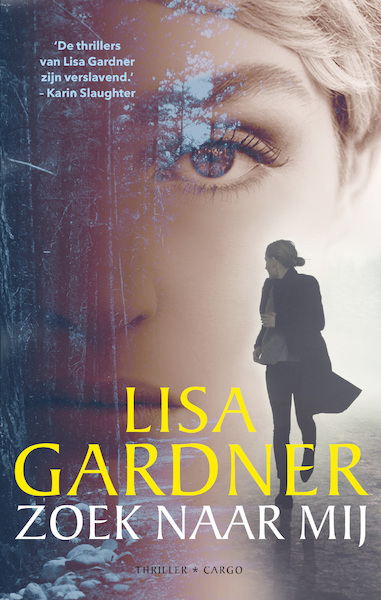Zoek naar mij - Lisa Gardner (ISBN 9789403147307)