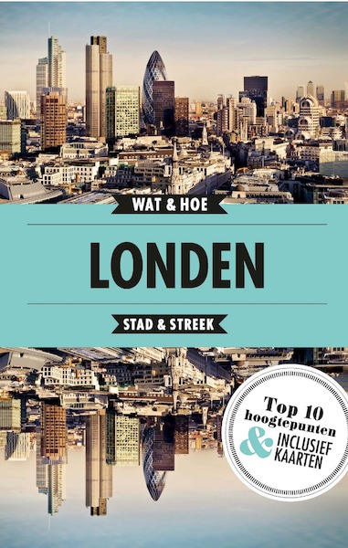 Londen - Wat & Hoe Stad & Streek (ISBN 9789021573007)
