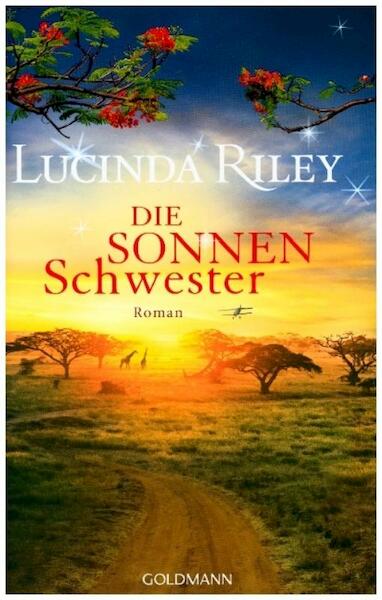 Die Sonnenschwester - Lucinda Riley (ISBN 9783442314478)