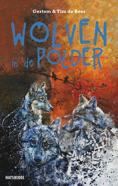 Wolven in de polder - Tim de Beer, Gertom de Beer (ISBN 9789049075811)
