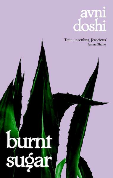 Burnt Sugar - Avni Doshi (ISBN 9780241441510)